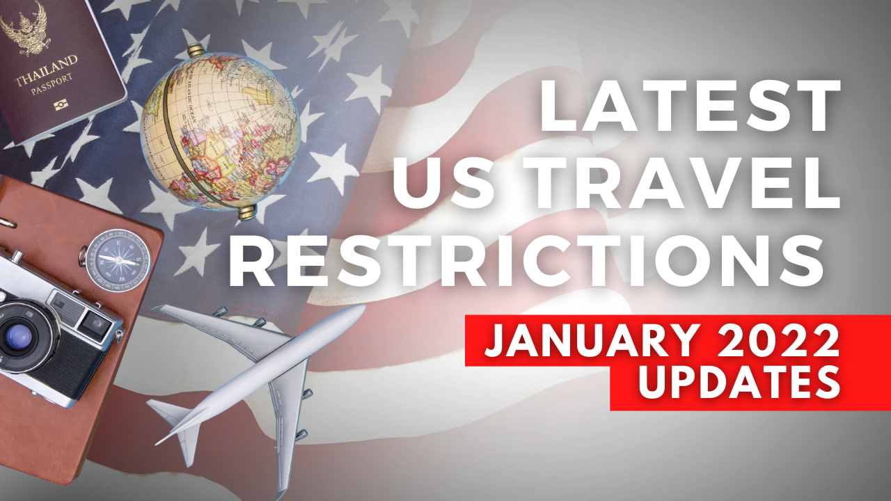 NEW TRAVEL LAWS TO IN UNITED STATES US TRAVEL RESTRICTIONS 2022 TRAVEL BAN TESTING AND REDUCED
