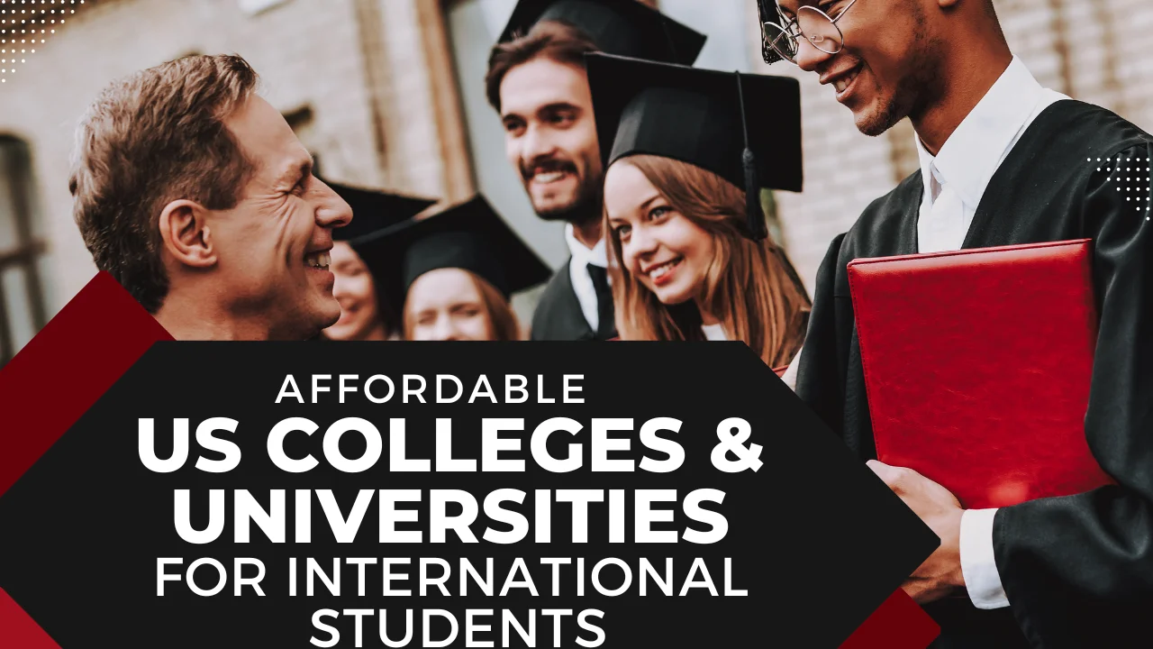 List Of Affordable US Universities & Colleges For International Students