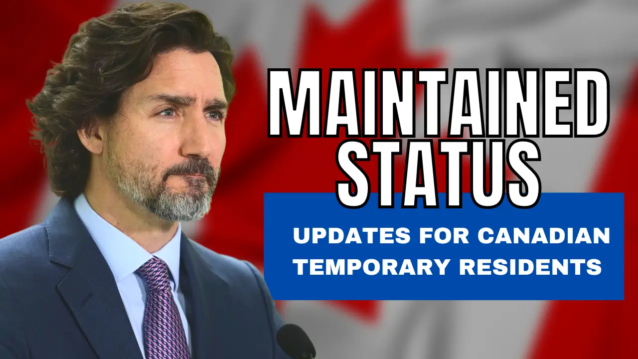 CANADA TEMPORARY RESIDENTS MAINTAINED STATUS DURING PROCESSING