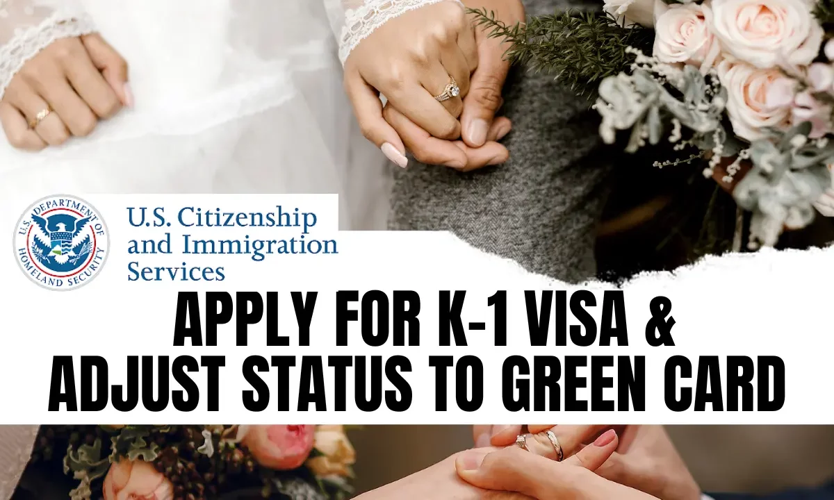 How To Apply For K-1 Visa And Adjust Status To Green Card?