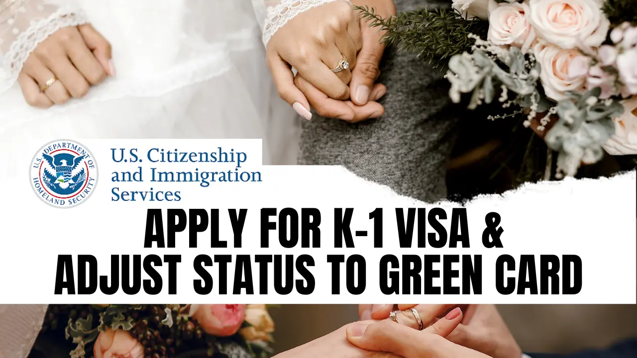 How To Apply For K-1 Visa And Adjust Status To Green Card?
