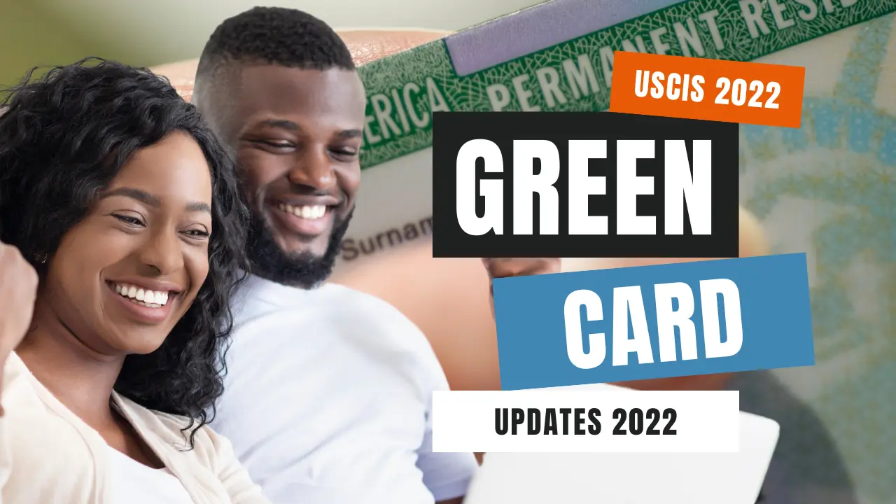 LATEST U.S. GREEN CARD UPDATES 2022 DV LOTTERY 2022 USCIS UPDATES