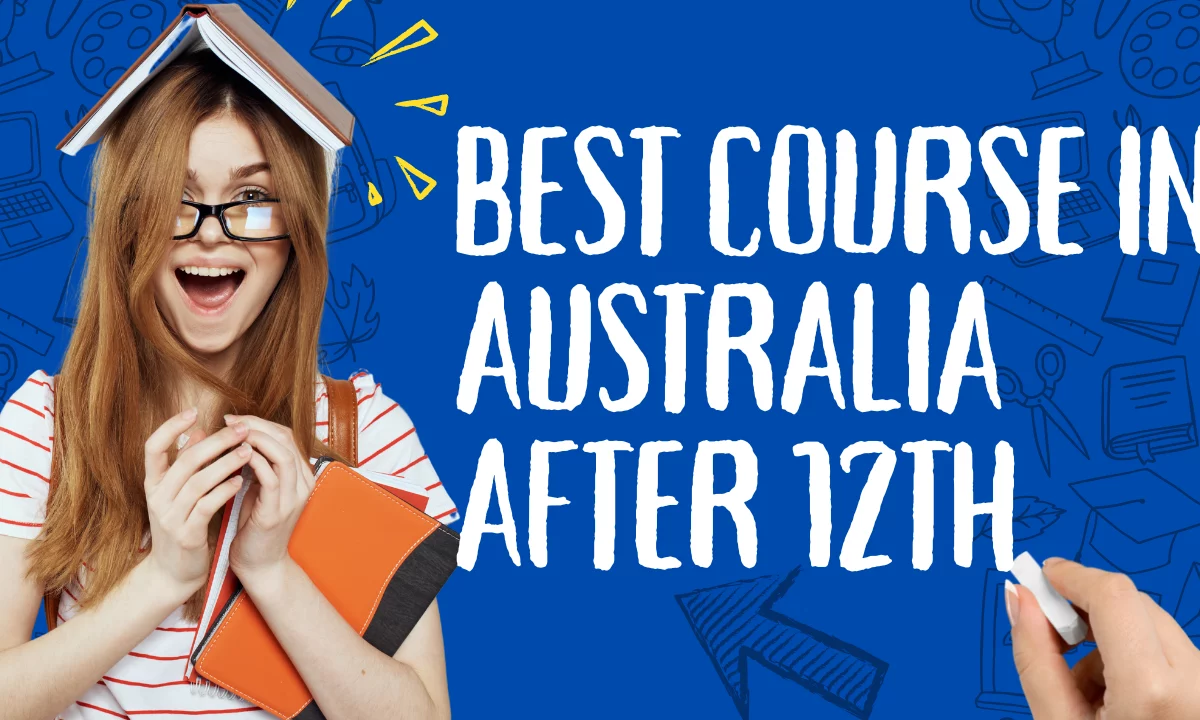 Best Courses To Study In Australia After 12th