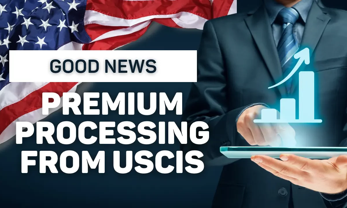 USCIS Discloses Latest Updates On Premium Processing