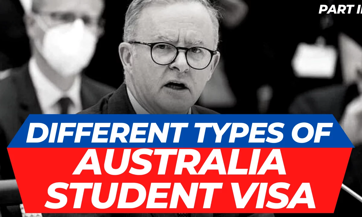 Different Types Of Australian Student Visas For International Students – PART 2