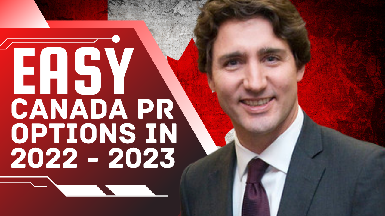 HOW TO GET CANADA PR EASILY IN 2022 2023 STEP BY STEP PROCESS FOR CANADA PR