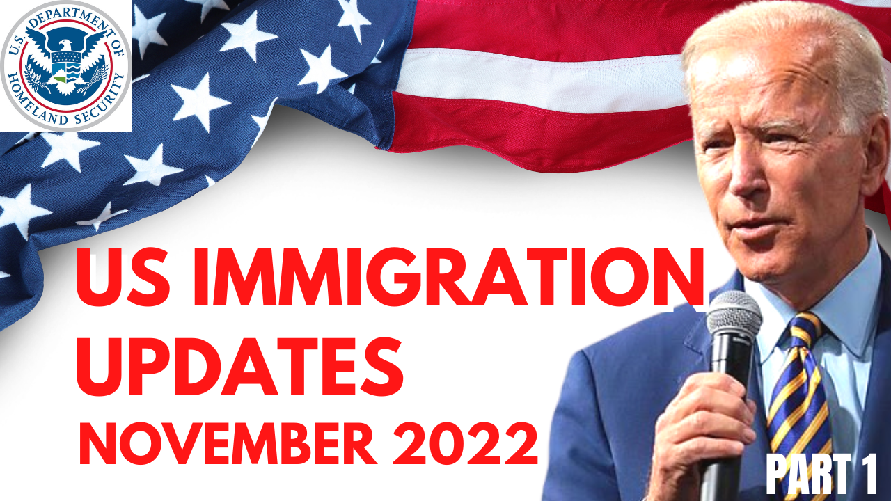 US IMMIGRATION WEEKLY NEWS UPDATES FOR NOVEMBER 2022 USCIS UPDATES 2022