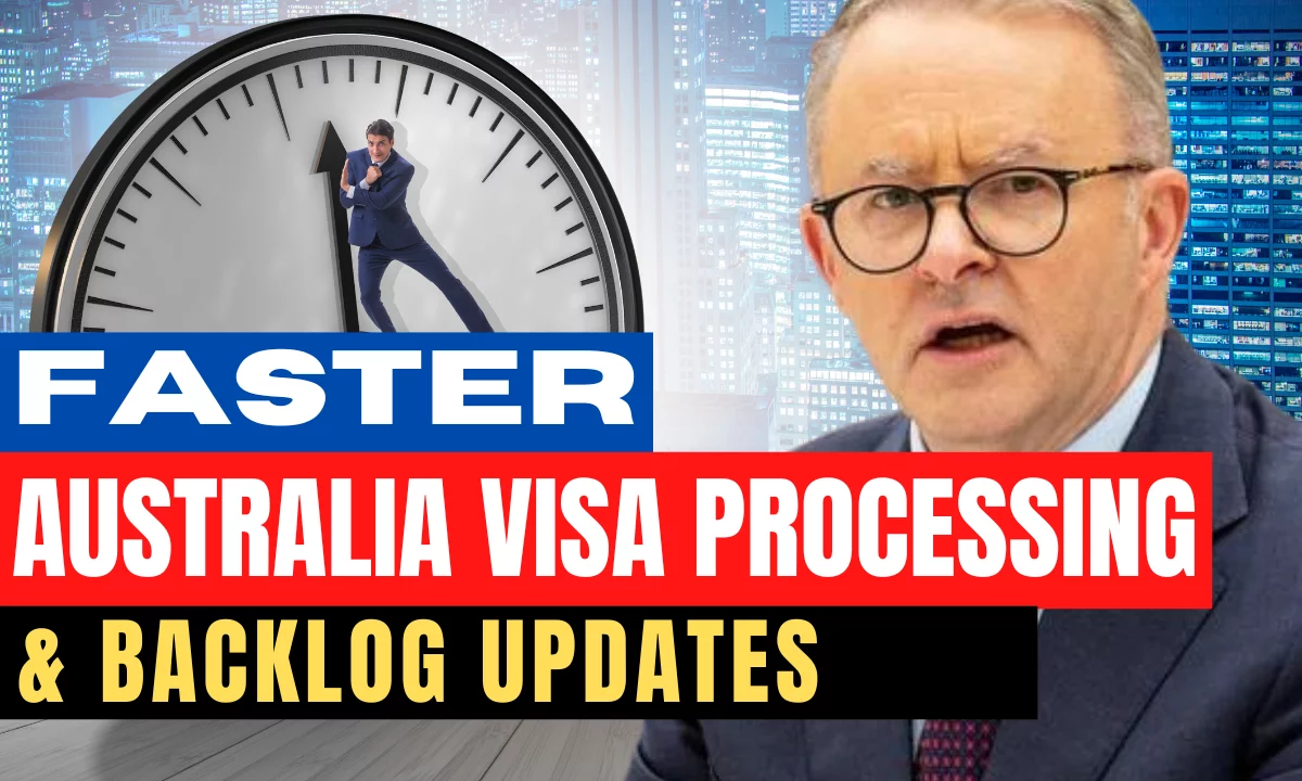 Australia’s faster visa processing and backlog updates
