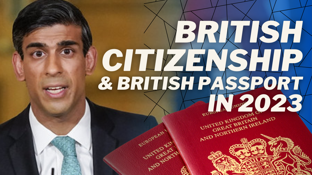HOW TO GET BRITISH CITIZENSHIP AND A BRITISH PASSPORT IN 2023 NATURALISATION APPLICATION 2023