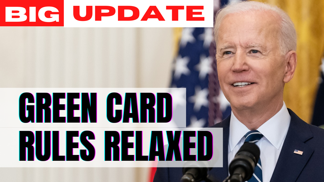 Good News! Green Card Rules Relaxed
