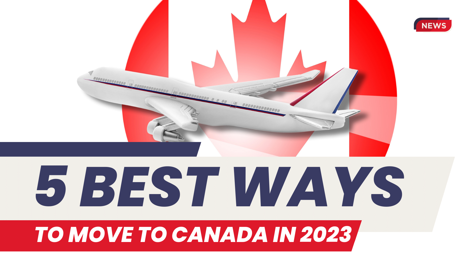TOP 5 EASIEST WAYS TO IMMIGRATE TO CANADA 2023 2025