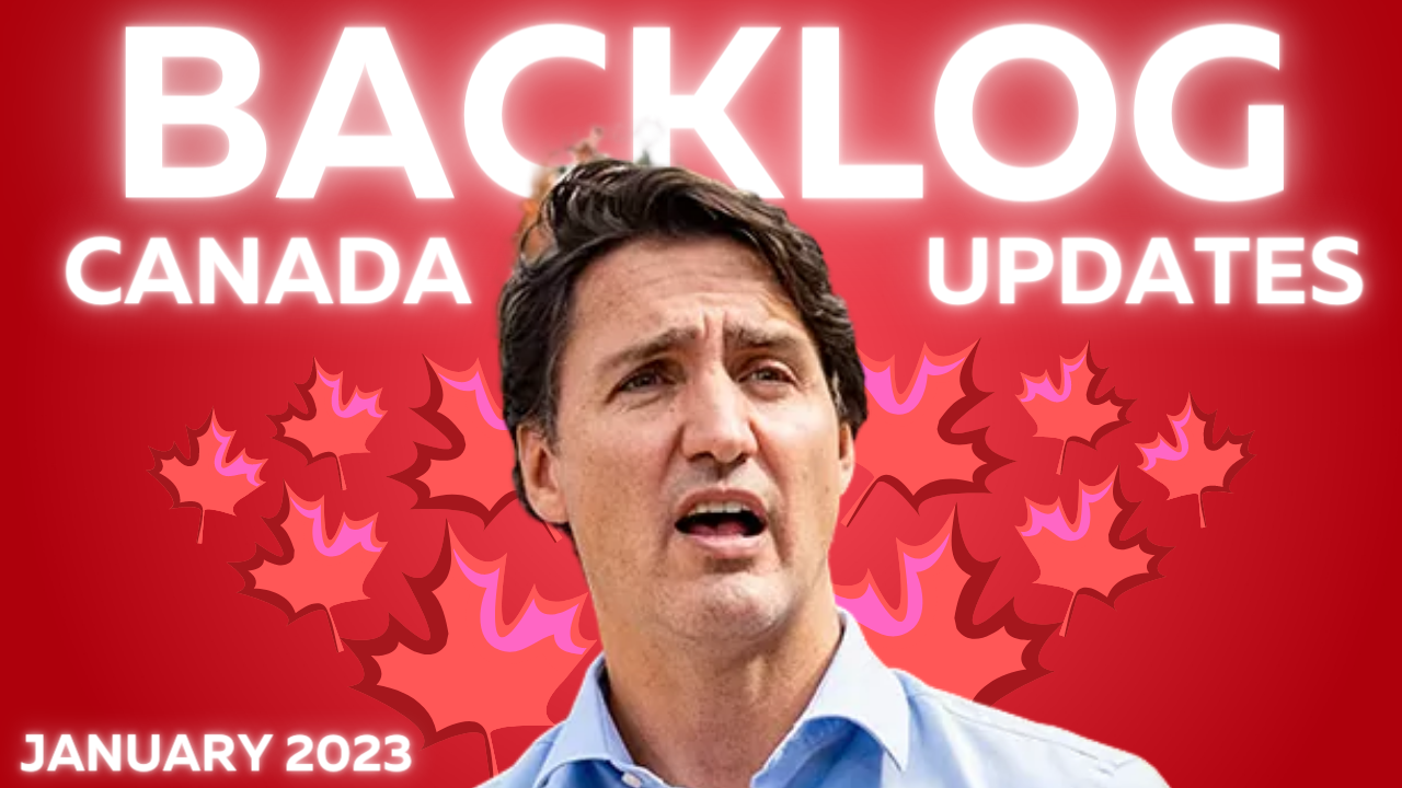 Backlog in Canada Immigration January 2023 Updates