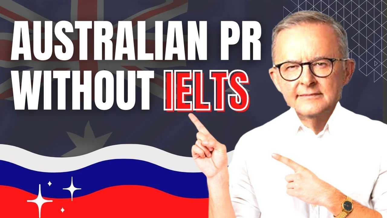How to get PR in Australia without IELTS & Australia PR without IELTS 2023