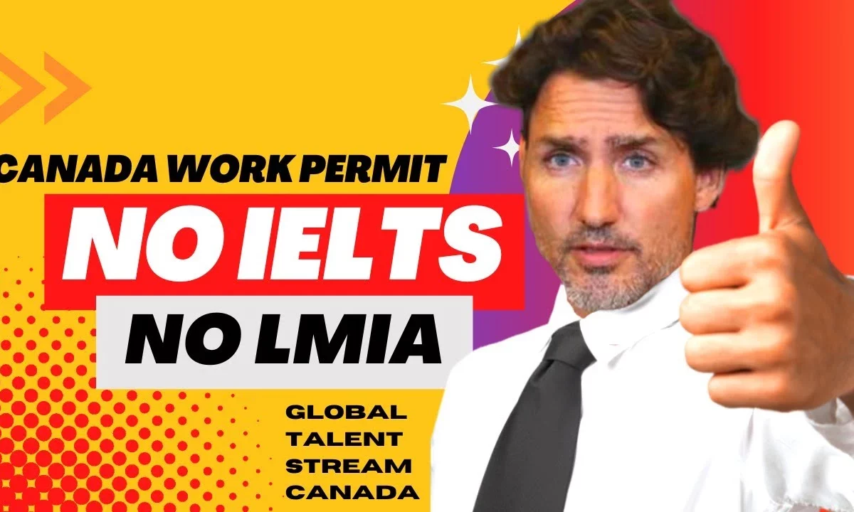 Canada Work Permit 2022 Without IELTS and LMIA | Global Talent Stream Canada (GTS) | Dream Canada