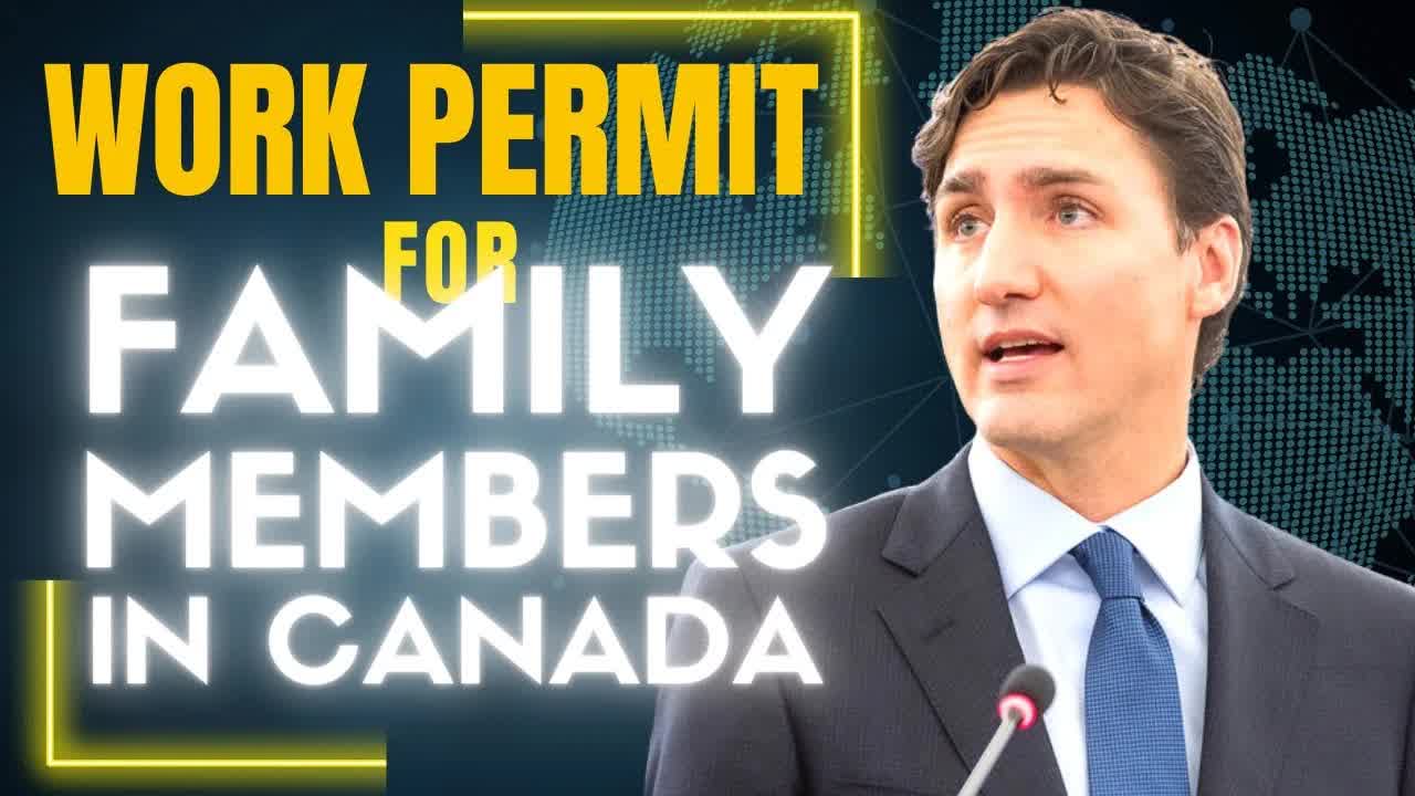 Good News | Work permit for Family of Canada Temporary Foreign Workers | Canada Immigration Updates