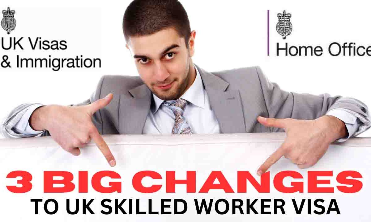 New UK Skilled Worker Visa Updates You Should Not Ignore
