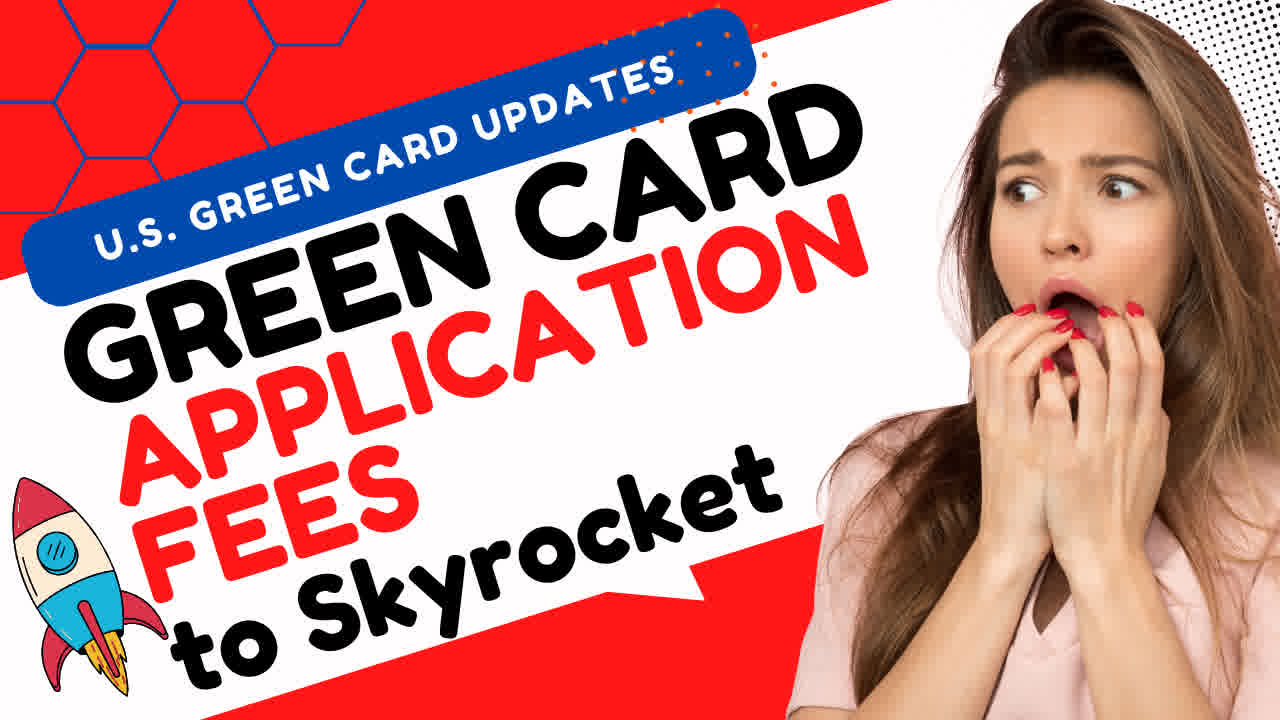 Skyrocketing Fees For Green Card Applications