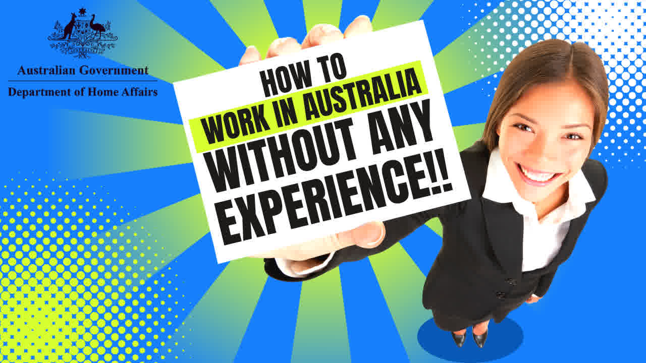 Find Work In Australia Without Any Prior Experience