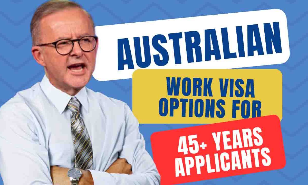 Australian Work Visa Options For People Aged Over 45