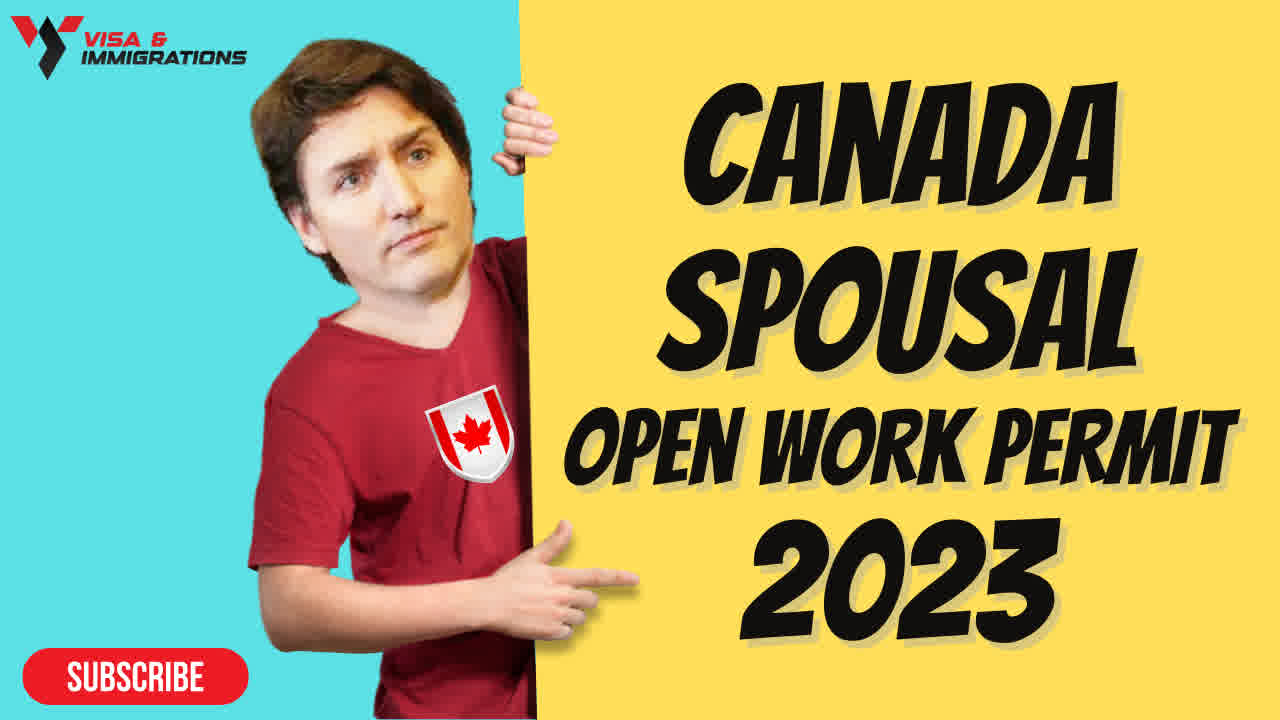 Everything You Should Know About A Spousal Open Work Permit