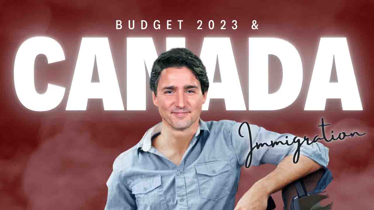 Canada Immigration Budget 2023