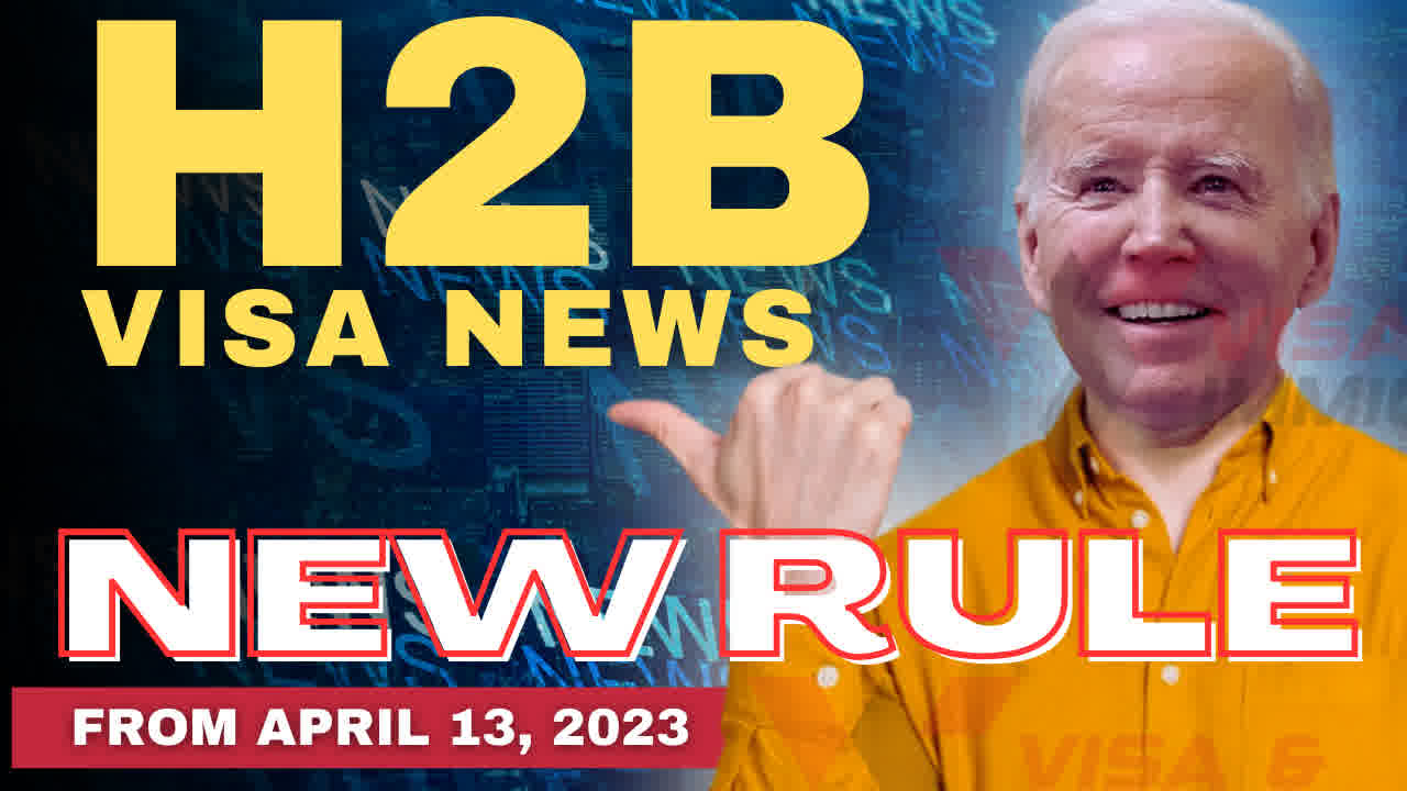 H 2B Visa News New rule from April 13 2023   USCIS NEWS 2023