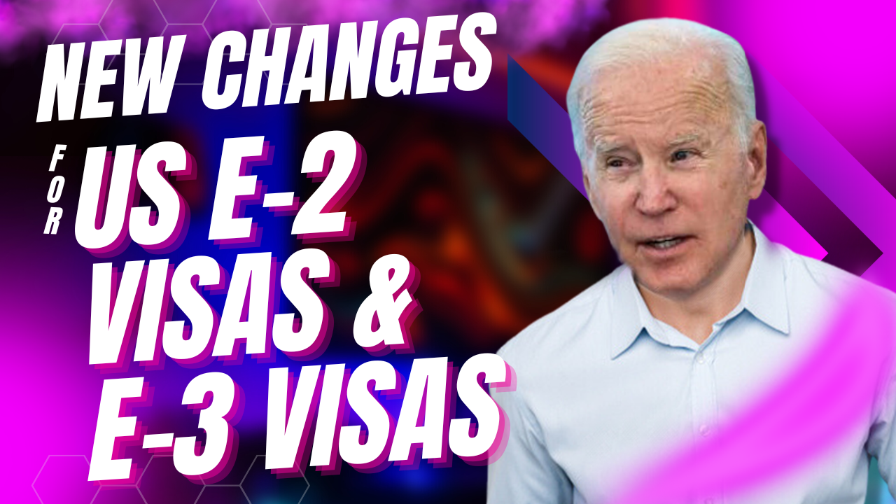 New changes for US E 2 Visas 1