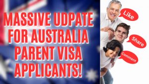 MASSIVE UDPATE FOR AUSTRALIA PARENT VISA APPLICANTS