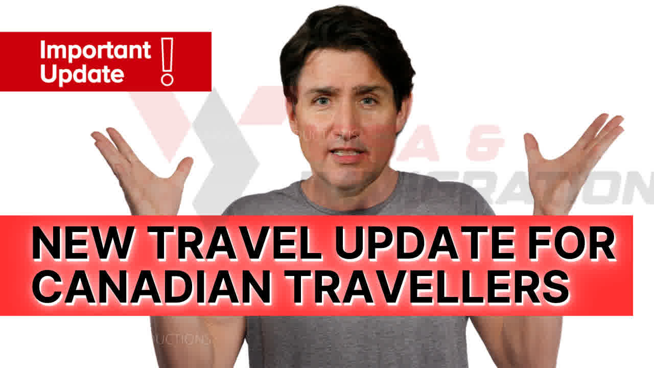 NEW TRAVEL UPDATE FOR CANADIAN TRAVELLERS
