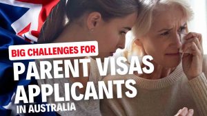 Big Challenge for Parent Visas applicants in Australia
