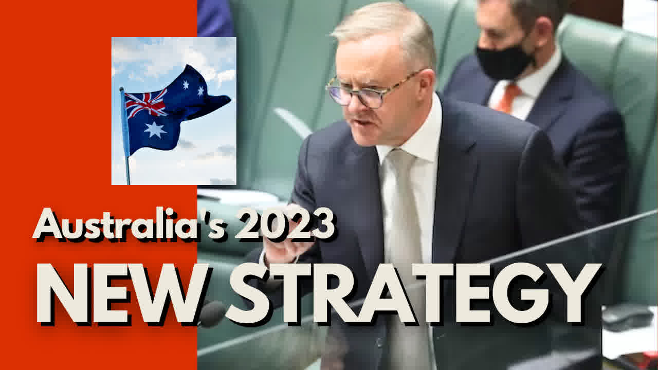 Australias 2023 NEW STRATEGY ANNOUNCED BY THE ALBANESE GOVERNMENT