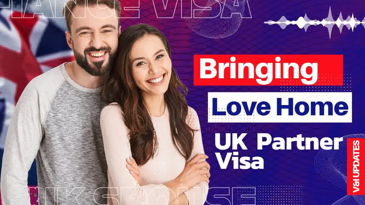 Bringing Your Partner to the UK The Ultimate Guide UK Spouse Visa UK Fiance Visa