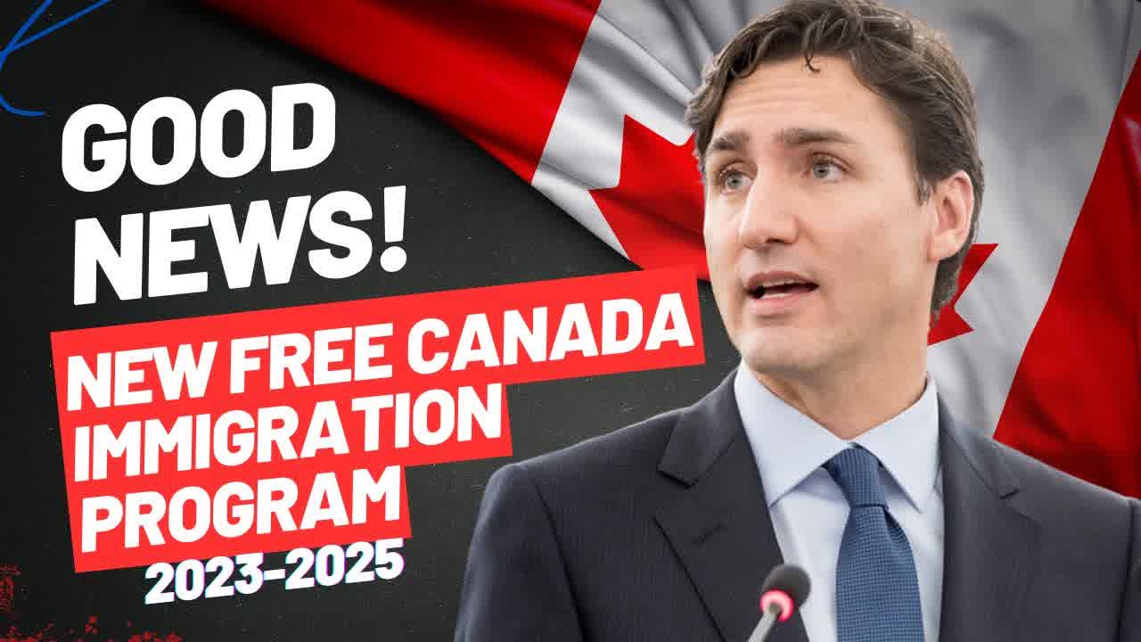 GOOD NEWS New Free Canada Immigration Program Between 2023 2025