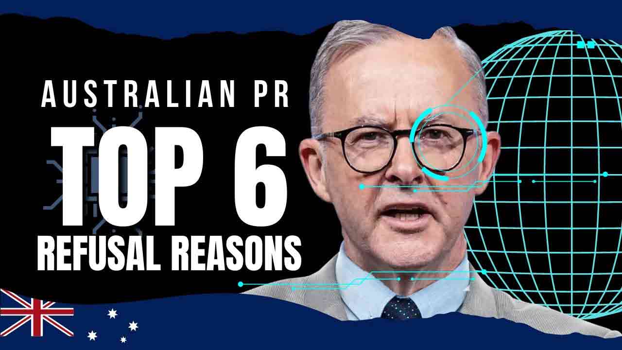 Top 6 Reasons for Rejection of Australia PR Application Visa Refusal Australia