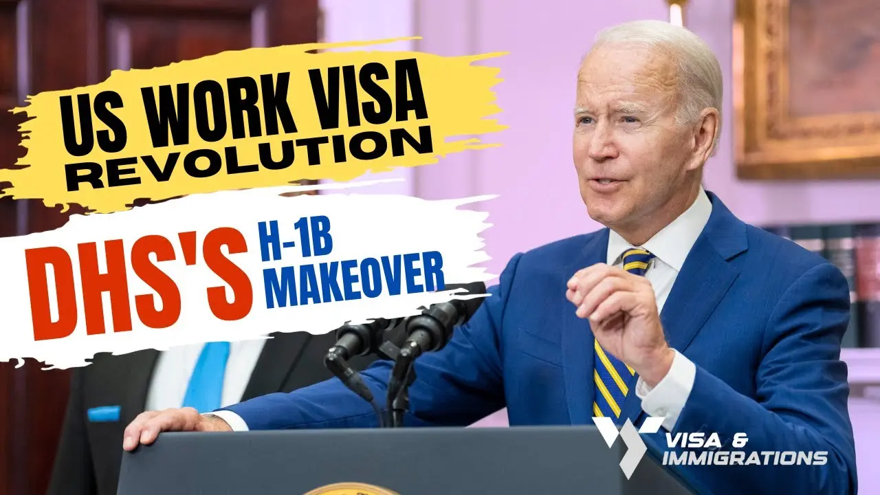 DHS Shakes Up H1B A Glimpse into the Future of Work Visas! USCIS Updates 2023