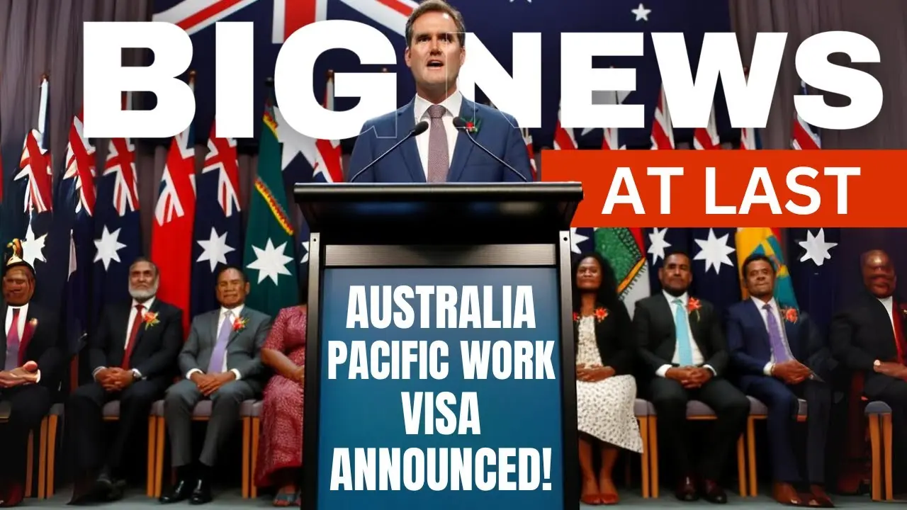 Don't Miss Out Australia Pacific Visa Scheme Unveiled! Exciting Updates on the Australia Work Visa