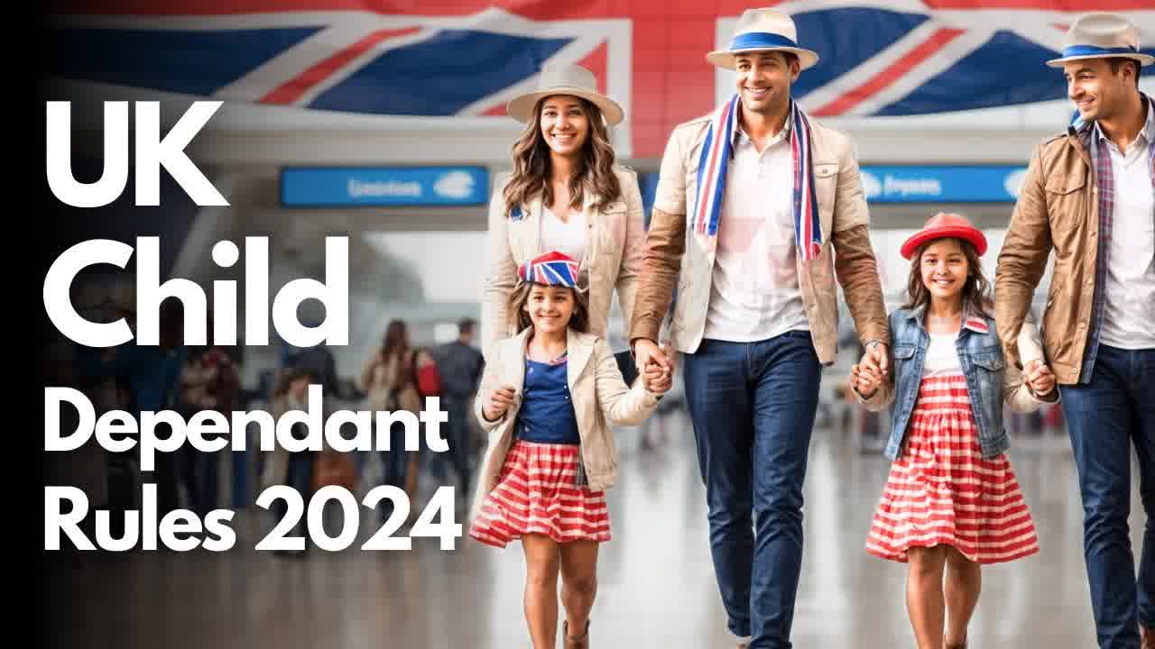 NEW REQUIREMENTS FOR UK DEPENDANT CHILDREN FROM OCTOBER 5 2023 UK DEPENDANT VISA UPDATES 2024