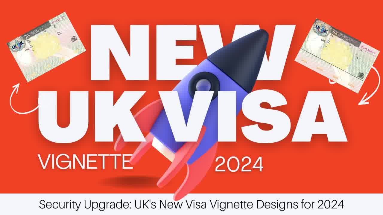Security Upgrade UKs New Visa Vignette Designs for 2024 UK Immigration News October 2023 1