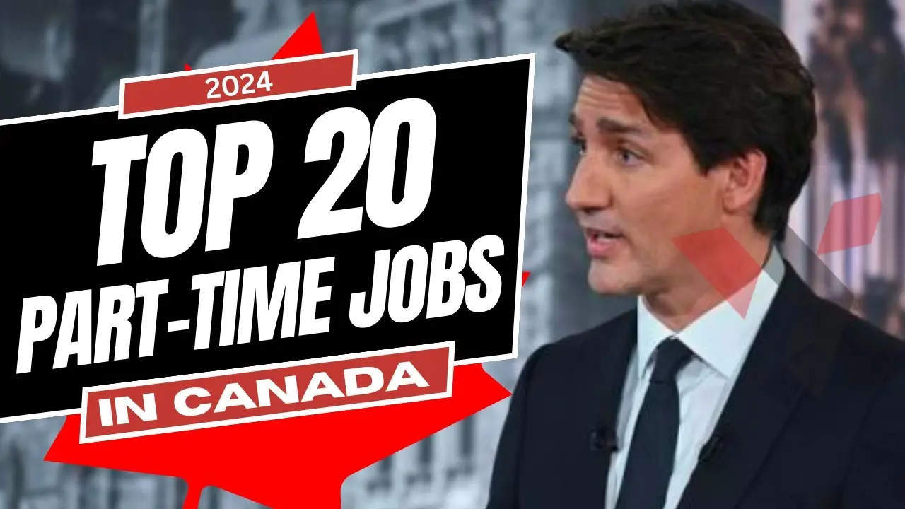 Must Walch Top 20 part time jobs in Canada for 2024 ~ Canada Immigration News