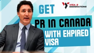 PR ANNOUNCED FOR EXPIRED VISA HOLDERS IN CANADA including Students and Workers in Canada 2024