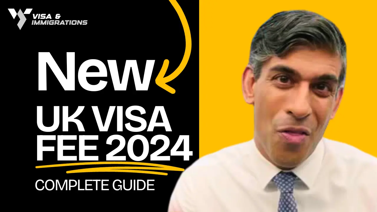 Complete Guide For UK Visa Fees in 2024 Visa And Immigrations