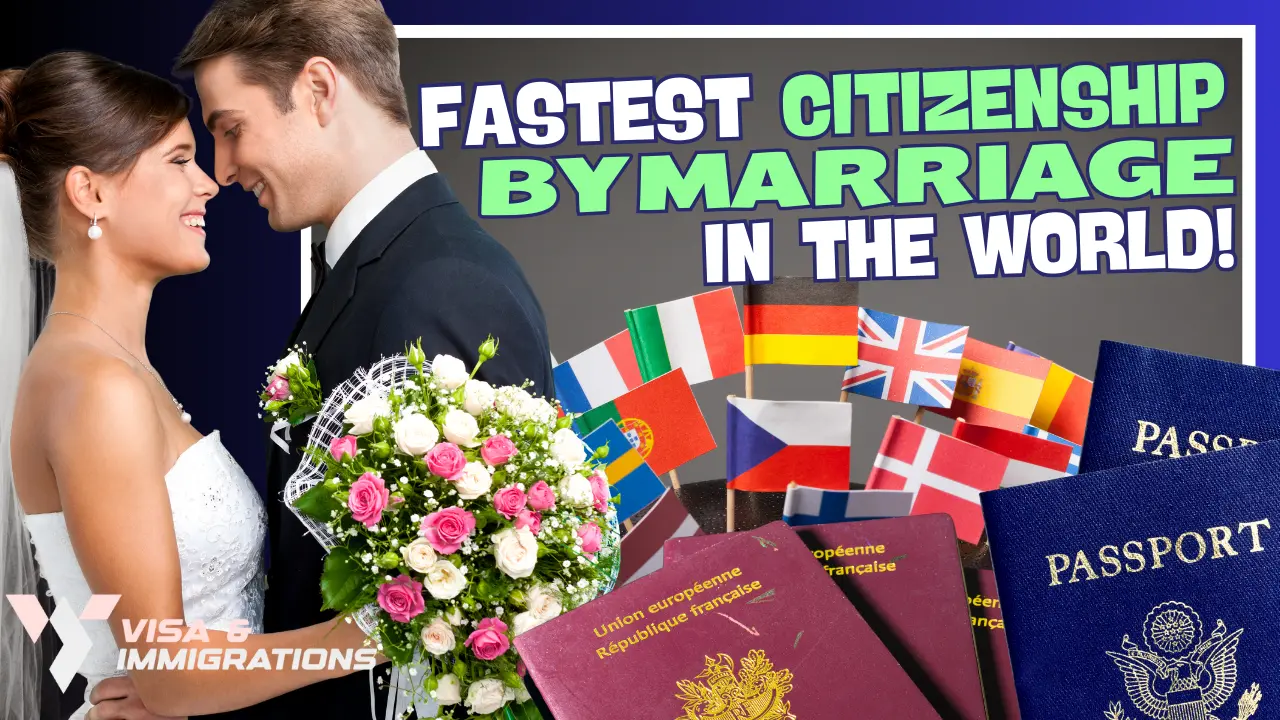 12 Countries That Give Fastest Citizenship by Marriage in the World ~ US Immigration News
