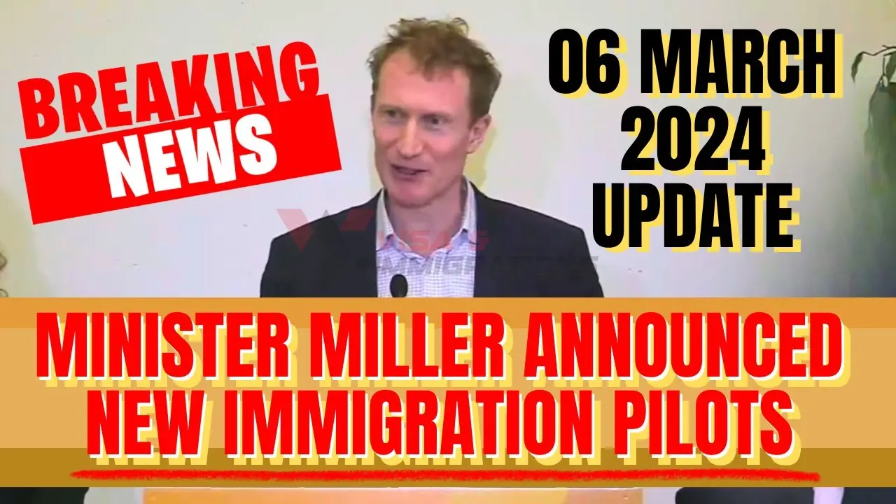 Minister Miller Announce New Immigration Pilots