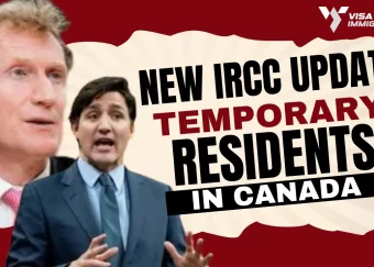 New IRCC Update On Temporary Residents In Canada