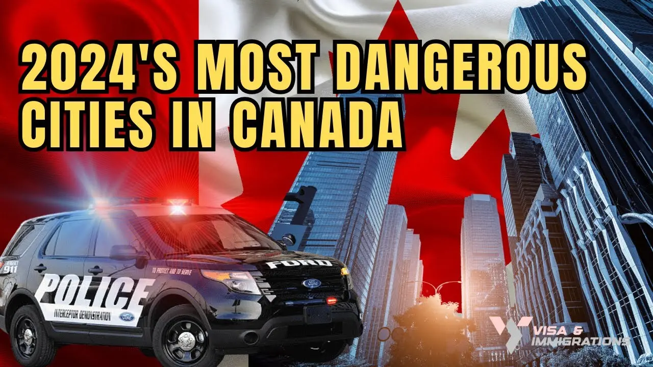 Top 8 Most Dangerous Cities in Canada 2024
