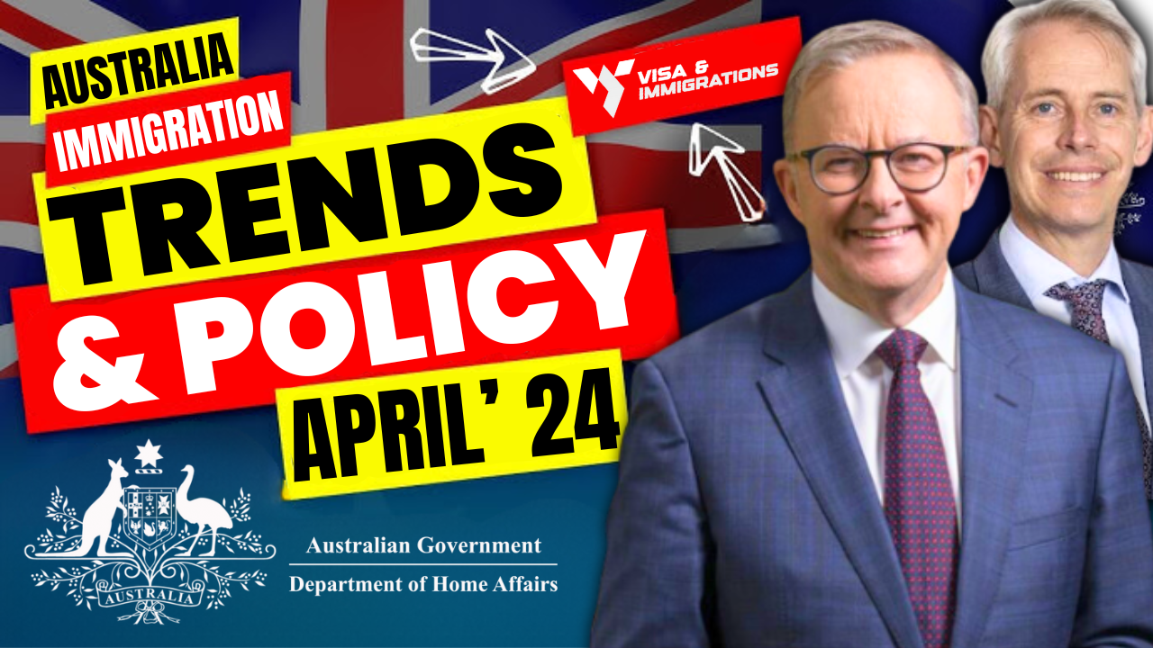 Australian Immigration Trends and Policy Updates April 2024 Updates