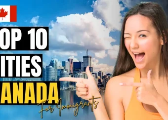 Top 10 Cities in Canada for New Immigrants in 2024
