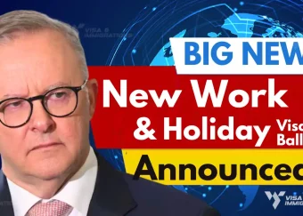 Australia’s New ballot initiative for Work and Holiday program announced